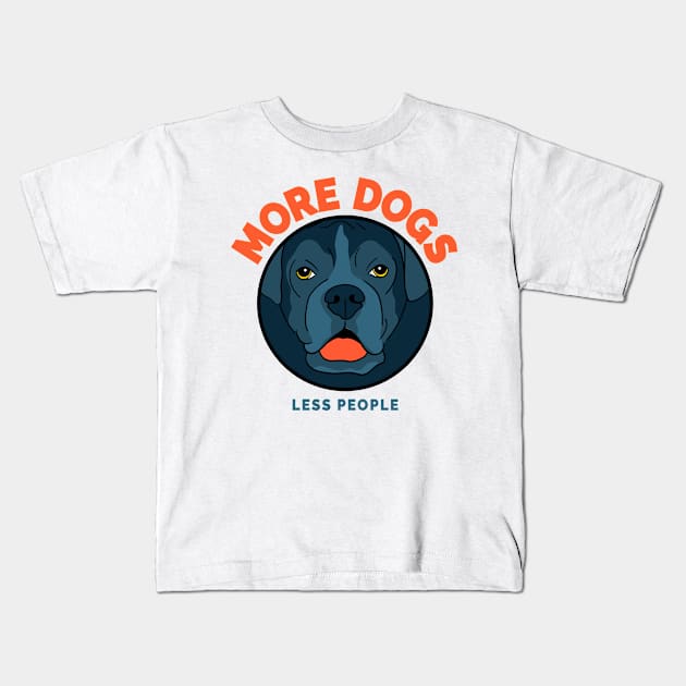 More Dogs Less People Kids T-Shirt by stardogs01